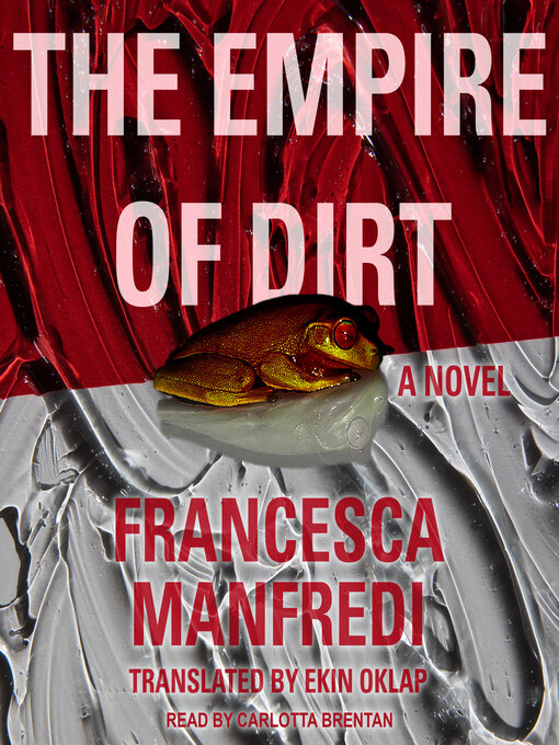 Title details for The Empire of Dirt by Francesca Manfredi - Available